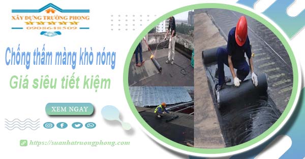 Thi công chống thấm màng khò nóng tại Đà Nẵng -【Chỉ 99k】