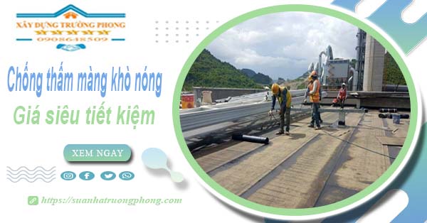 Thi công chống thấm màng khò nóng tại Phú Nhuận【Từ 99k】