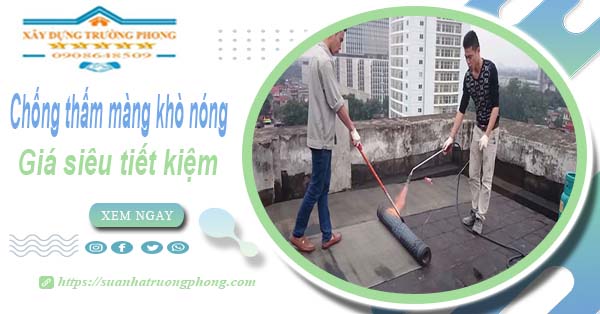 Thi công chống thấm màng khò nóng tại Quận 4【Chỉ từ 99k】