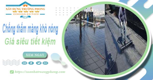 Thi công chống thấm màng khò nóng tại Vũng Tàu 【Chỉ 99k】