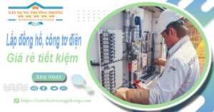 Báo giá lắp đồng hồ, công tơ điện tai Quận 3【Tiết kiệm 20%】