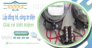 Báo giá lắp đồng hồ, công tơ điện tai Quận 4【Tiết kiệm 20%】