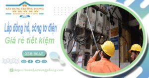 Báo giá lắp đồng hồ, công tơ điện tai Quận 6【Tiết kiệm 20%】