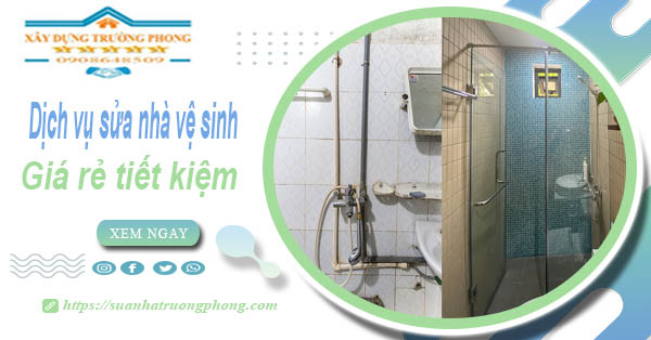 Báo giá chi phí sửa nhà vệ sinh tại Tp Tân An – 【Tiết Kiệm 20%】