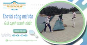 Bảng giá chi phí thi công mái tôn tại Tân Bình -【Cập nhật 2025】