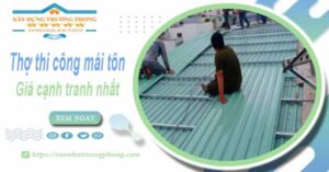 Bảng giá chi phí thi công mái tôn tại Tân Uyên -【Cập nhật 2025】
