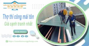 Bảng giá chi phí thi công mái tôn tại Tp Bà Rịa -【Cập nhật 2025】
