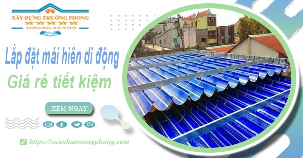 Thi công lắp đặt mái hiên di động tại Quận 1 -【Tiết kiệm 20%】