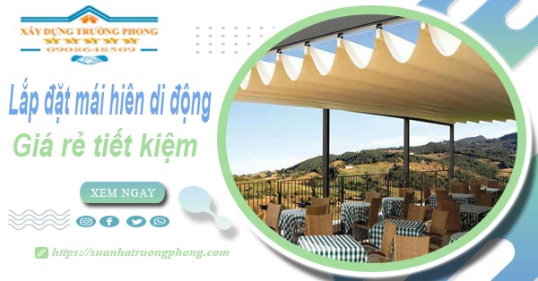 Thi công lắp đặt mái hiên di động tại Quận 9 -【Tiết kiệm 20%】
