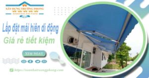 Thi công lắp đặt mái hiên di động tại Tp Biên Hoà -【Tiết kiệm 20%】