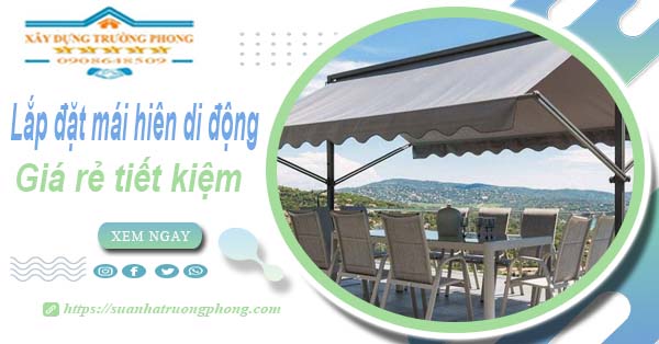 Thi công lắp đặt mái hiên di động tại Vũng Tàu -【Tiết kiệm 20%】