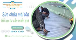 Hỗ trợ tư vấn báo giá sửa chữa mái tôn tại Bình Tân【Miễn phí】