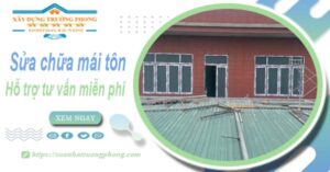 Hỗ trợ tư vấn báo giá sửa chữa mái tôn tại Dĩ An【Miễn phí】