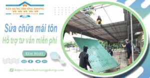 Hỗ trợ tư vấn báo giá sửa chữa mái tôn tại Quận 7【Miễn phí】