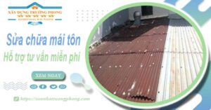 Hỗ trợ tư vấn báo giá sửa chữa mái tôn tại Quận 8【Miễn phí】