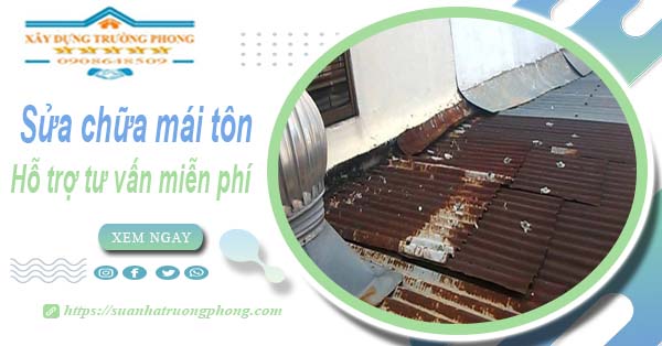 Hỗ trợ tư vấn báo giá sửa chữa mái tôn tại Thủ Dầu Một【Miễn phí】