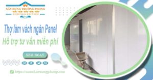 Thợ làm vách ngăn Panel tại Quận 10【Hỗ trợ tư vấn miễn phí】