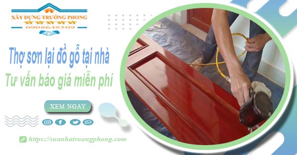 Thợ sơn lại đồ gỗ tại nhà Biên Hoà -【Tư vấn báo giá miễn phí】