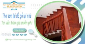 Thợ sơn lại đồ gỗ tại nhà Bình Chánh -【Tư vấn báo giá miễn phí】