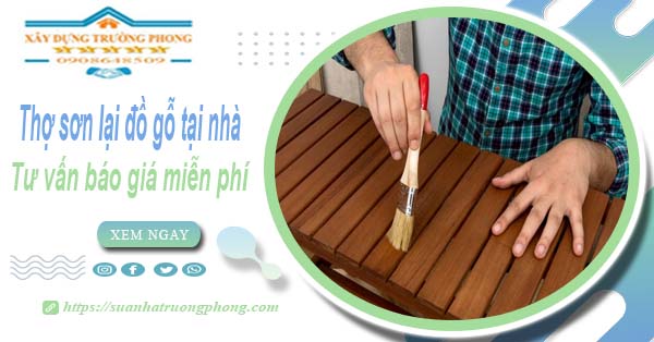 Thợ sơn lại đồ gỗ tại nhà Củ Chi -【Tư vấn báo giá miễn phí】