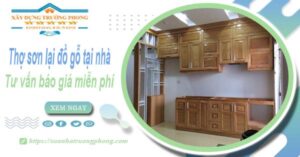 Thợ sơn lại đồ gỗ tại nhà Khánh Hòa -【Tư vấn báo giá miễn phí】