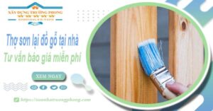 Thợ sơn lại đồ gỗ tại nhà Long An -【Tư vấn báo giá miễn phí】
