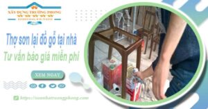 Thợ sơn lại đồ gỗ tại nhà Long Thành -【Tư vấn báo giá miễn phí】