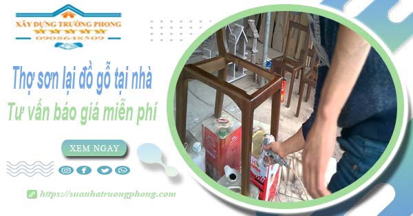 Thợ sơn lại đồ gỗ tại nhà Long Thành -【Tư vấn báo giá miễn phí】