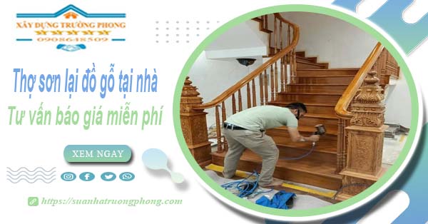 Thợ sơn lại đồ gỗ tại nhà Nha Trang -【Tư vấn báo giá miễn phí】
