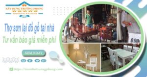 Thợ sơn lại đồ gỗ tại nhà Quận 7 -【Tư vấn báo giá miễn phí】