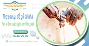 Thợ sơn lại đồ gỗ tại nhà Quận 9 -【Tư vấn báo giá miễn phí】