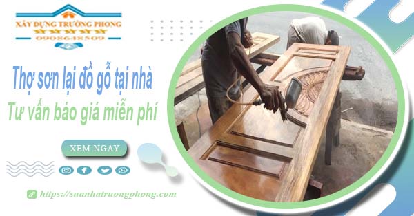 Thợ sơn lại đồ gỗ tại nhà Tây Ninh -【Tư vấn báo giá miễn phí】