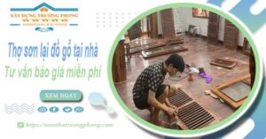 Thợ sơn lại đồ gỗ tại nhà Vũng Tàu -【Tư vấn báo giá miễn phí】