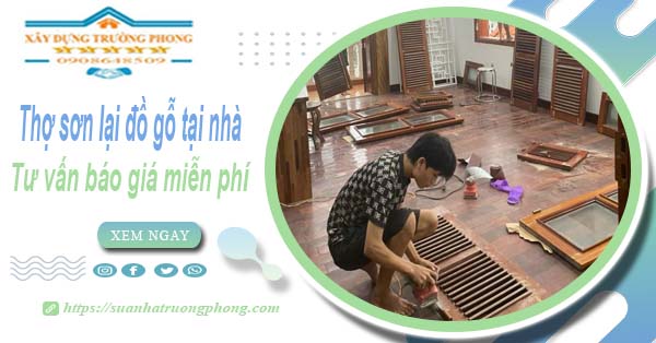 Thợ sơn lại đồ gỗ tại nhà Vũng Tàu -【Tư vấn báo giá miễn phí】