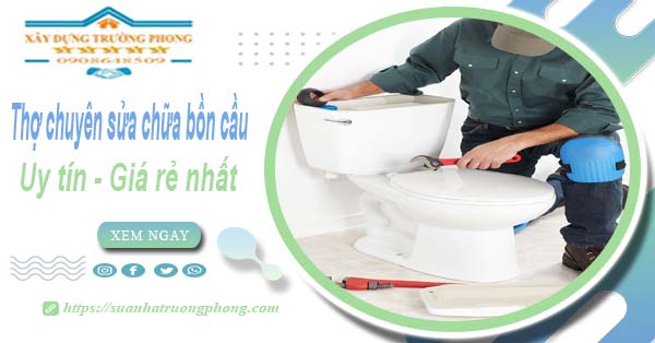 Thợ chuyên nhận sửa chữa bồn cầu tại Củ Chi【Chỉ từ 199k】