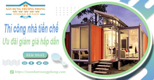 Đơn giá thi công nhà tiền chế tại Bà Rịa -【Ưu đãi giảm 10%】