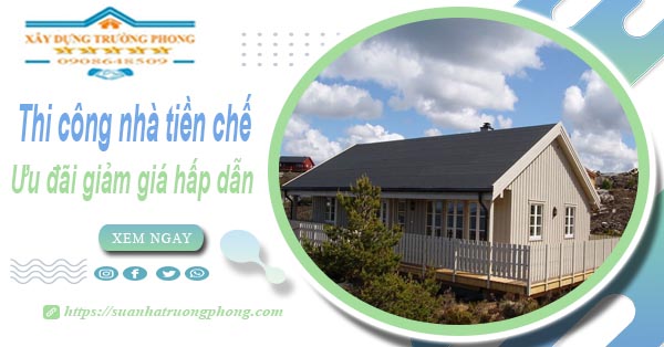 Đơn giá thi công nhà tiền chế tại Bình Dương -【Ưu đãi giảm 10%】