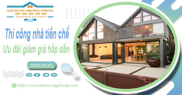 Đơn giá thi công nhà tiền chế tại Cam Ranh -【Ưu đãi giảm 10%】