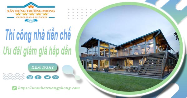 Đơn giá thi công nhà tiền chế tại Dĩ An -【Ưu đãi giảm 10%】