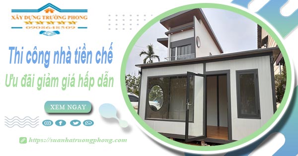 Đơn giá thi công nhà tiền chế tại Gò Vấp -【Ưu đãi giảm 10%】