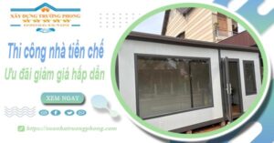 Đơn giá thi công nhà tiền chế tại Nha Trang -【Ưu đãi giảm 10%】