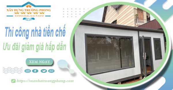 Đơn giá thi công nhà tiền chế tại Nha Trang -【Ưu đãi giảm 10%】