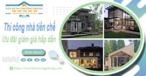 Đơn giá thi công nhà tiền chế tại Tây Ninh -【Ưu đãi giảm 10%】