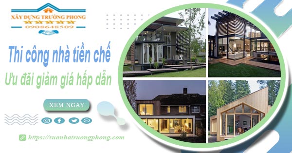 Đơn giá thi công nhà tiền chế tại Tây Ninh -【Ưu đãi giảm 10%】