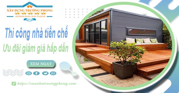 Đơn giá thi công nhà tiền chế tại Vũng Tàu -【Ưu đãi giảm 10%】