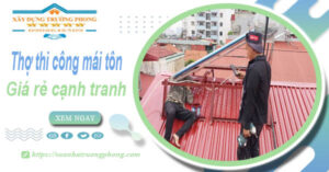 Bảng giá chi phí thi công mái tôn tại Buôn Ma Thuột -【Cập nhật 2026】