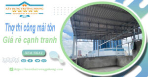 Bảng giá chi phí thi công mái tôn tại Hà Nội -【Cập nhật 2026】