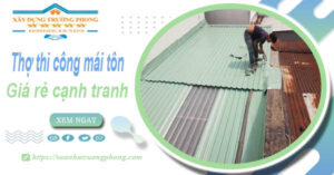 Bảng giá chi phí thi công mái tôn tại Hậu Giang -【Cập nhật 2026】