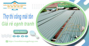 Bảng giá chi phí thi công mái tôn tại Kon Tum -【Cập nhật 2026】