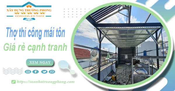 Bảng giá chi phí thi công mái tôn tại Ngã Bảy -【Cập nhật 2026】